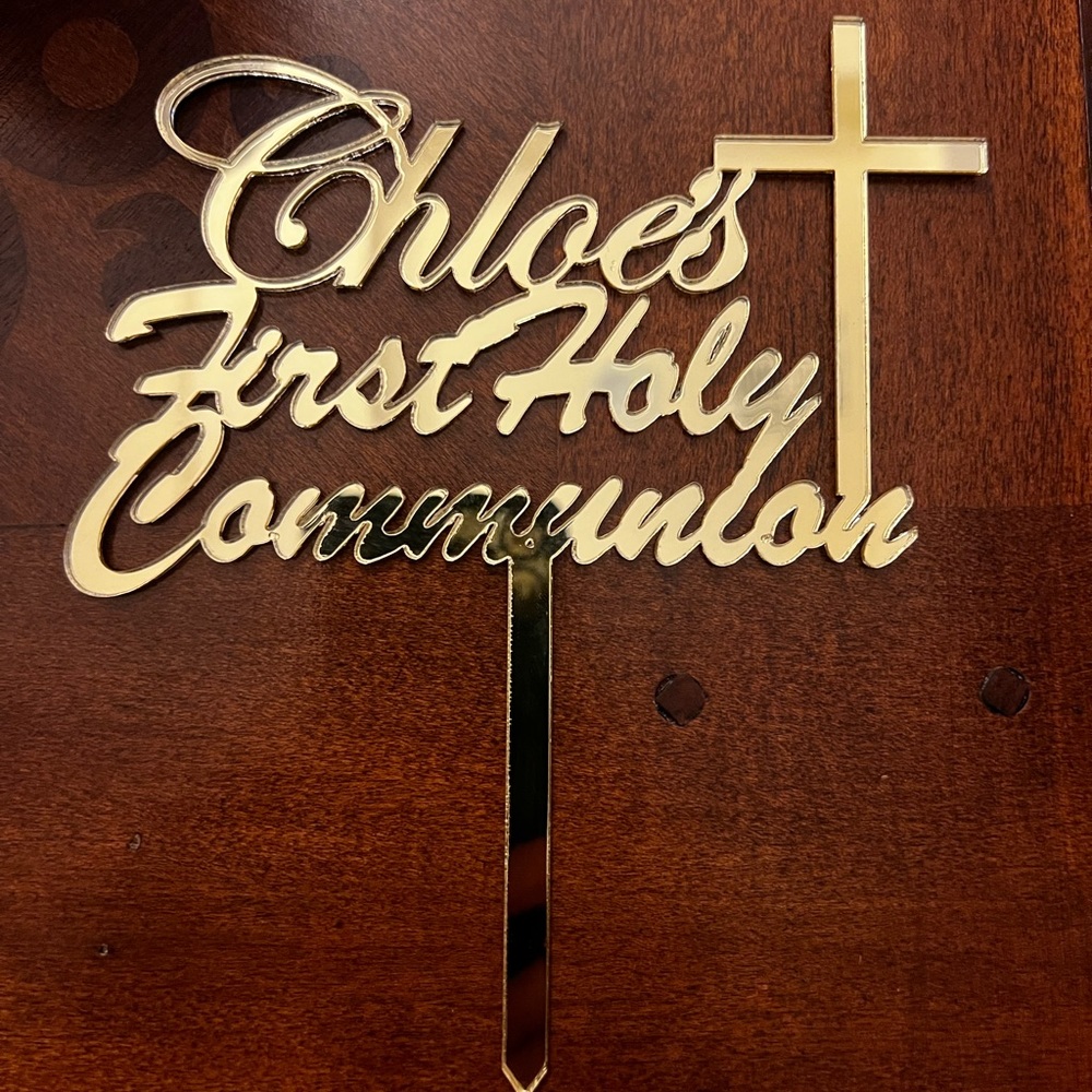 Cake topper. First communion (Chloe) gold 4” long plus 3”by 6.5”